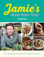 Jamie’s Friday Night Feast Cookbook 1443458643 Book Cover