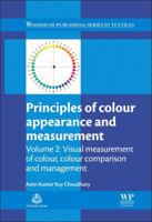 Principles of Colour and Appearance Measurement: Visual Measurement of Colour, Colour Comparison and Management 1782423672 Book Cover