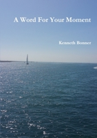 A Word for Your Moment 1329617819 Book Cover