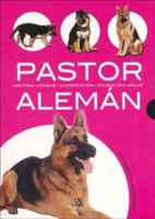 Pastor Alemán: Historia, Higiene, Alimentación, Educación y Salud (Mi Mascota El Perro) 8466209034 Book Cover