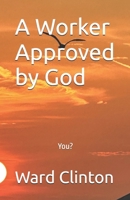 Worker Approved by God 197087001X Book Cover