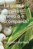 La Gioia � Venuta Meno O � Scomparsa? 1520315317 Book Cover