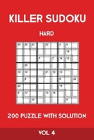 Killer Sudoku Hard 200 Puzzle With Solution Vol 4: Advanced Puzzle Book,9x9, 2 puzzles per page 1701208717 Book Cover