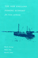 The New England Fishing Economy: Jobs, Income, and Kinship 0870235354 Book Cover