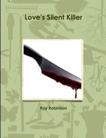 Love's Silent Killer 1300579900 Book Cover