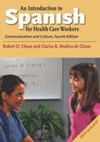 An Introduction to Spanish for Health Care Workers: Communication and Culture