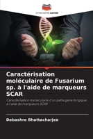 Caractérisation moléculaire de Fusarium sp. à l'aide de marqueurs SCAR (French Edition) 6202436794 Book Cover