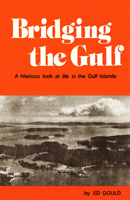 Bridging the Gulf: A Hilarious Look at Life in the Gulf Islands 0919654355 Book Cover