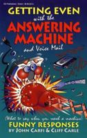 Getting Even With the Answering Machine 0918259991 Book Cover