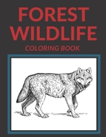 Forest Wildlife Coloring Book: An Adult Coloring Book with Beautiful Forest Animals and Inspirational Quotes for Confidence and Relaxation B08975HFK5 Book Cover