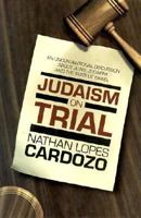 Judaism on Trial: An Unconventional Discussion about Jews, Judaism and the State of Israel 9657108284 Book Cover