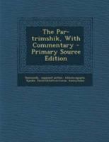 The Par-trimshik, With Commentary 1021521221 Book Cover