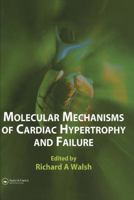 Molecular Mechanisms of Cardiac Hypertrophy and Failure 0367391627 Book Cover