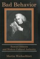 Bad Behavior: Samuel Johnson and Modern Cultural Authority 161148085X Book Cover