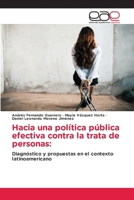 Hacia una política pública efectiva contra la trata de personas (Spanish Edition) 6208827140 Book Cover