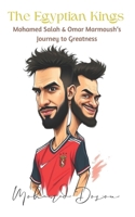 The Egyptian Kings: Mohamed Salah & Omar Marmoush’s Journey to Greatness (Non-Fiction) B0DXPQ8ZVX Book Cover