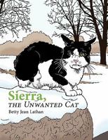 Sierra, the Unwanted Cat 1456732978 Book Cover