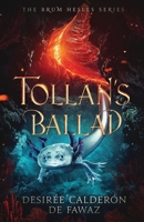 Tollan's Ballad (The Brum Hesles Series) 1662966237 Book Cover