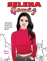 Selena Gomez Ultimate Superfan Coloring Book 1642527025 Book Cover