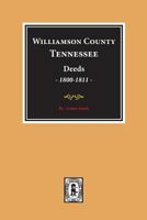 Williamson County, Tennessee Deeds, 1800-1811. 0893084727 Book Cover