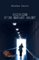 Calvaire d'un enfant objet (French Edition) 2332466045 Book Cover