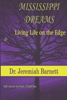 Mississippi Dreams: Living Life on the Edge: The Street Life to getting to know Christ 1075915759 Book Cover