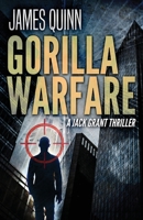 Gorilla Warfare: A Jack Grant Thriller 4824141230 Book Cover