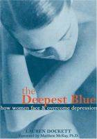 The Deepest Blue: How Women Face and Overcome Depression 1572242531 Book Cover