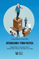 Integralismo E Teoria Política (German Edition) 6588543638 Book Cover
