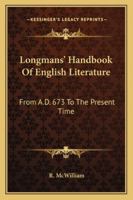Longman's Handbook of English Literature, From A.D. 673 to the Present Time 1016734778 Book Cover