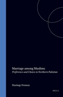 Marriage Among Muslims: Preference and Choice in Northern Pakistan 8170750091 Book Cover