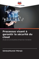 Processus visant à garantir la sécurité du cloud (French Edition) 6209540724 Book Cover
