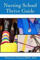 Nursing School Thrive Guide 1500956368 Book Cover