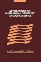 Applications of Differential Geometry to Econometrics 0521178290 Book Cover