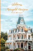 Welcome to Marigold Horizons 1834320410 Book Cover