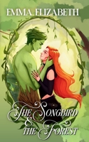The Songbird & The Forest B0HC4MZLLZ Book Cover