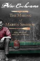 The Making of Martin Sparrow 0670074063 Book Cover