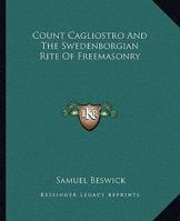 Count Cagliostro And The Swedenborgian Rite Of Freemasonry 1425306128 Book Cover