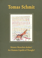 Tomas Schmit: Are Humans Capable of Thought? 3865602649 Book Cover