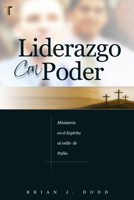Liderazgo Con Poder: Ministerio en el Espiritu Segun el Apostol Pablo 1588022617 Book Cover