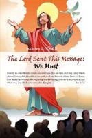 The Lord Sent This Message We Must 1434348474 Book Cover