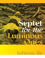 Septet for the Luminous Ones 0819500933 Book Cover