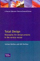 Total Design: Managing the Design Process in the Service Sector 0273033387 Book Cover