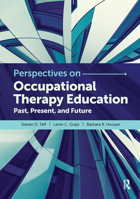 Perspectives on Occupational Therapy Education: Past, Present, and Future 1630915475 Book Cover