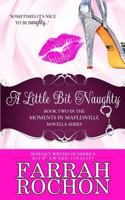 A Little Bit Naughty 193812510X Book Cover