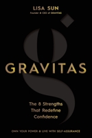 Gravitas: The 8 Strengths That Redefine Confidence 1837822956 Book Cover