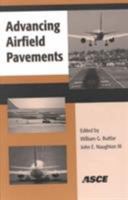 Advancing Airfield Pavements: Proceedings of the 2001 Airfield Pavement Specialty Conference, August 5-8, 2001, Chicago, Illinois 0784405794 Book Cover