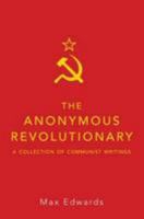 The Anonymous Revolutionary 178072294X Book Cover