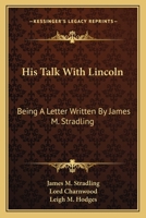 His Talk With Lincoln 0548473366 Book Cover