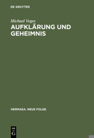 Aufklärung und Geheimnis: Untersuchungen zur Vermittlung von Literatur- und Sozialgeschichte am Beispiel der Aneignung des Geheimbundmaterials im Roman des späten 18. Jahrhunderts (Hermaea) 348415053X Book Cover